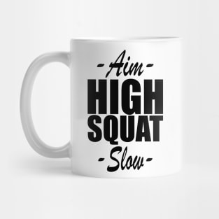 Squat - Aim High Squat Slow Mug